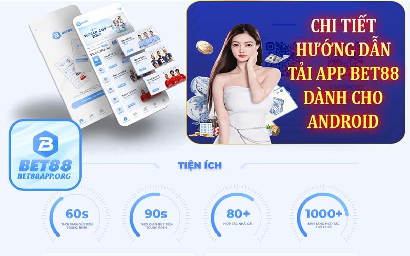 Chi tiết hướng dẫn tải app Bet88 dành cho Android